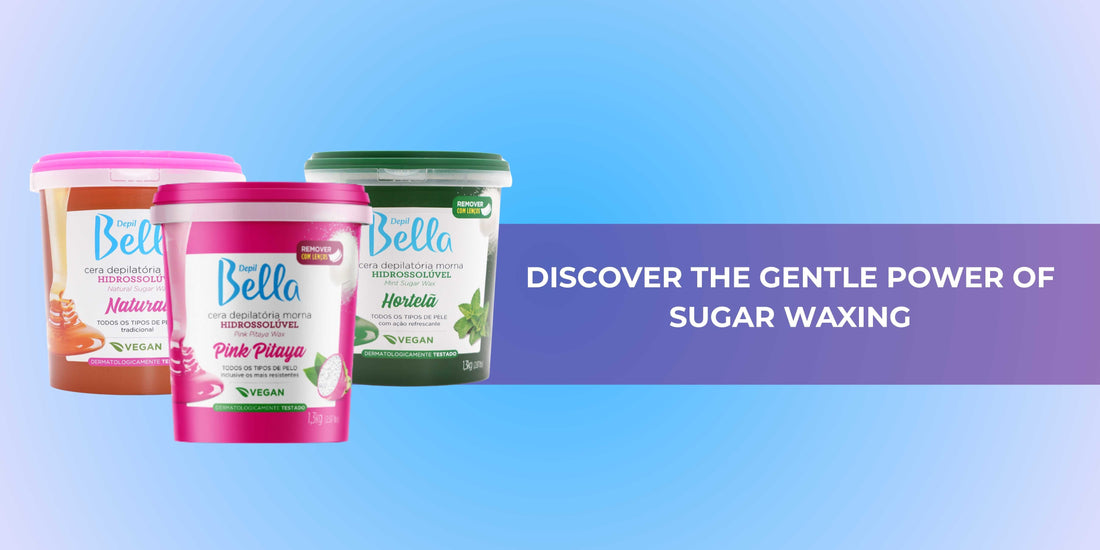 Sugar Waxing: The Natural, Gentle & Eco-Friendly Hair Removal Method
