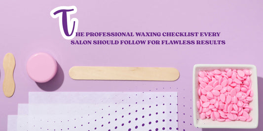✨ The Professional Waxing Checklist Every Salon Should Follow for Flawless Results
